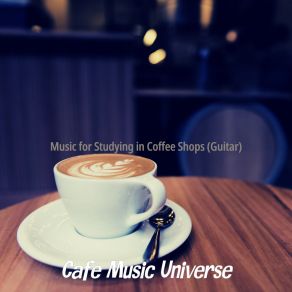 Download track Stylish Ambiance For Cozy Cafes Cafe Music Universe