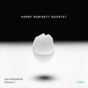 Download track Yellow Days (La Mentira) Henry Robinett Quartet