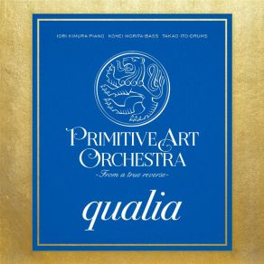 Download track Qualia Primitive Art Orchestra