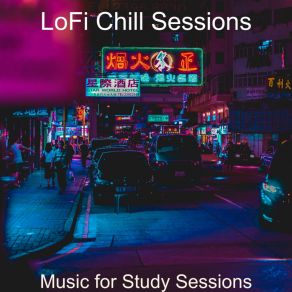 Download track Thrilling Ambience For Homework LoFi Chill Sessions