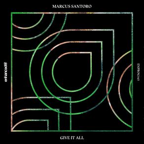 Download track Give It All (Extended Mix) Marcus Santoro