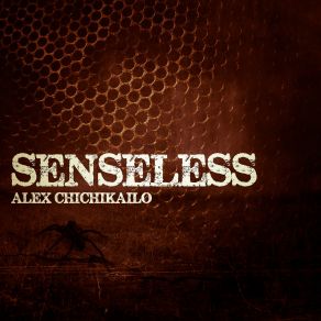 Download track Senseless Alex Chichikailo