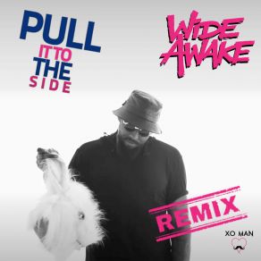 Download track Pull It To The Side (REMIX) XO Man