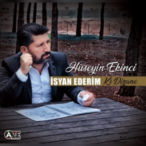 Download track Ki Dızane Hüseyin Ekinci