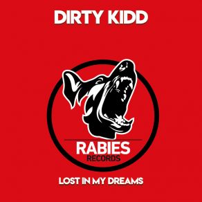 Download track Lost In My Dreams Dirty Kidd