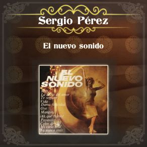 Download track Oye (Hey! There) Sergio Perez