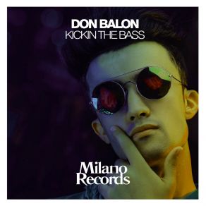 Download track Kickin The Bass (Original Mix) Don Balon