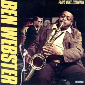 Download track Things Ain't What They Used To Be Ben Webster