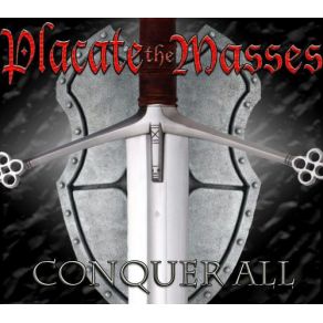 Download track Conquer All Placate The Masses