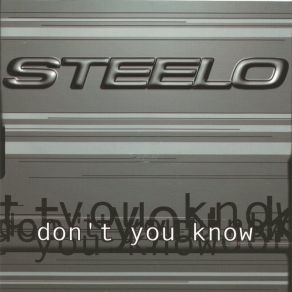 Download track Don't You Know Steelo