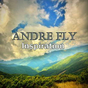 Download track Inspiration (Big Room) Andre Fly