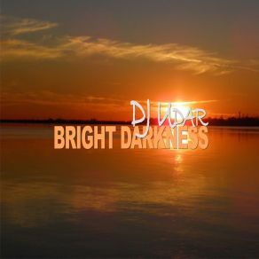 Download track Bright Darkness DJ Udar