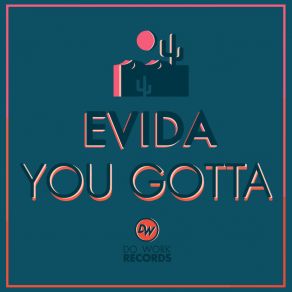 Download track You Gotta (Radio Edit) Evida