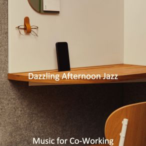 Download track Sensational Ambience For Focusing On Work Dazzling Afternoon Jazz