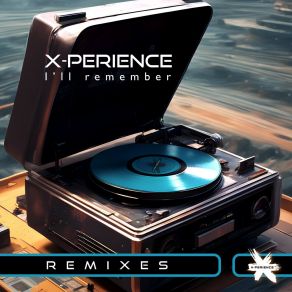 Download track I'll Remember (Nordic Dance Version) X - Perience