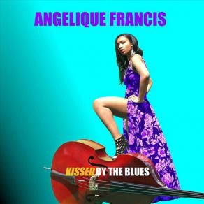 Download track What've You Done Angelique Francis