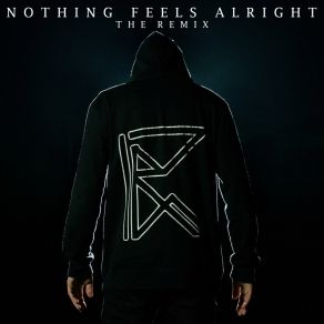 Download track Nothing Feels Alright (DCPTR Remix; Extended Mix) DCPTR