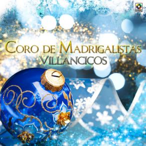 Download track Villancico Coro De Madrigalistas