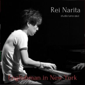 Download track Englishman In New York Rei Narita