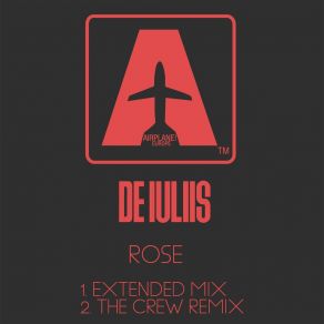 Download track Rose (The Crew Remix) De Iuliis