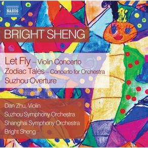 Download track Zodiac Tales (2016 Version) VI. The Flying Horses Shanghai Symphony Orchestra, Bright Sheng, Dan Zhu, Suzhou Symphony Orchestra