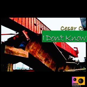 Download track I Don't Know (Radio Edit) Cesar C