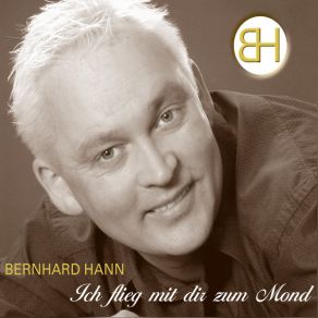 Download track Ich Flieg Mit Dir Zum Mond (Single Version) Bernhard Hann