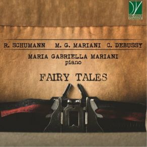 Download track Kinderszenen, Op. 15: No. 10 In G-Sharp Minor, Fast Zu Ernst Maria Gabriella Mariani