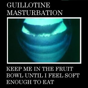 Download track The Immortal Maid Guillotine Masturbation