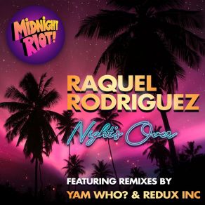 Download track Night's Over (Redux Inc Radio Mix) Raquel RodriguezRedux Inc