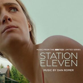 Download track Station Eleven (Bonus) Dan Romer