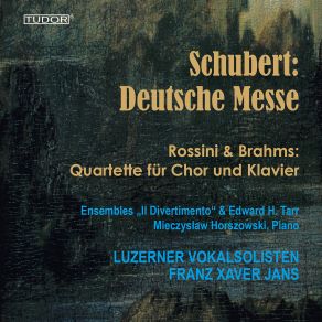 Download track IV. Zum Offertorium Franz Schubert, Gioacchino Rossini, Johannes Brahms, Luzerner VokalsolistenEdward H. Tarr