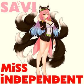 Download track Miss Independent SaviTyrow James