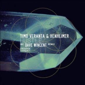 Download track Hustle (Dave Wincent Remix) Timo Veranta, Henheimer