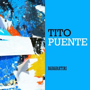 Download track Lo Dicen Todos Tito Puente