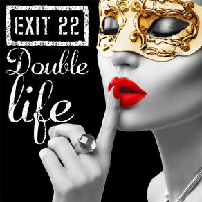 Download track Double Life (DJ Calz / Studio 54 Mix) Exit 22