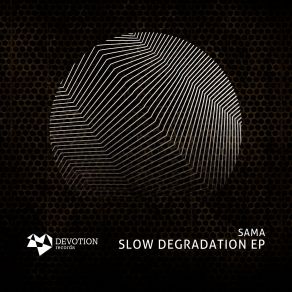 Download track Slow Degradation (Original Mix) Samá