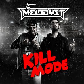 Download track Kill Mode (Edit) The Melodyst