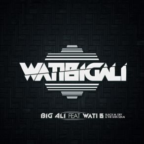 Download track WatiBigali Big Ali, Wati - B