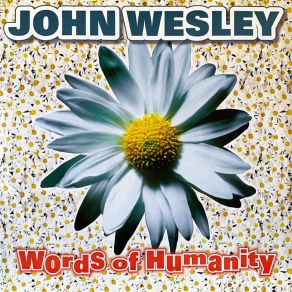 Download track Words Of Humanity (Maxi Dream) John Wesley