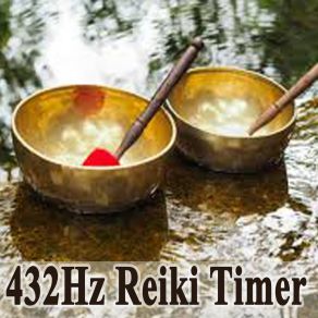 Download track 432Hz Reiki Timer - 26 X 2 Minutes Tibetan Singing Bowls Bells With Relaxation Floating River Water Background 432Hz Reiki Timer