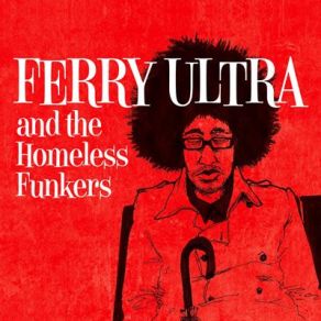 Download track Rising Up Ferry Ultra And The Homeless FunkersAnn Sexton, Ferry Ultra & Ann Sexton