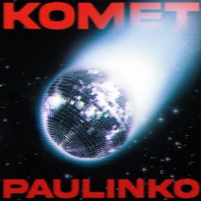 Download track Komet Paulinko