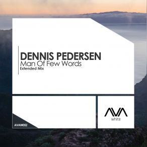 Download track Man Of Few Words (Extended Mix) Dennis Pedersen