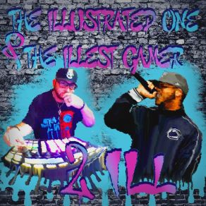 Download track An Illustrated Interlude (Ode 2 Hip-Hop) The IllestgamerThe Illustrated One