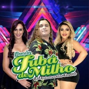 Download track Tá Faltando Amor Banda Fubá De Milho