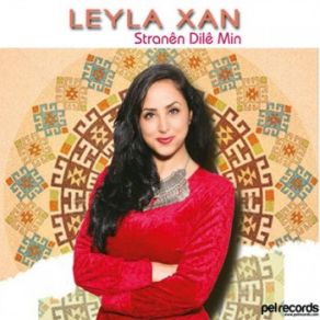 Download track Geli Dılo (Hey Gönül) Leyla Xan