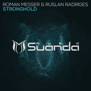 Download track Stronghold (Attila Syah Pres. Gamma Remix) Roman Messer, Ruslan Radriges, Attila Syah