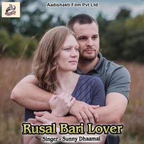 Download track Rusal Bari Lover Sunny Dhaamal