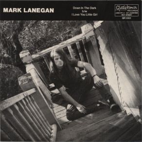 Download track I Love You Little Girl Mark Lanegan